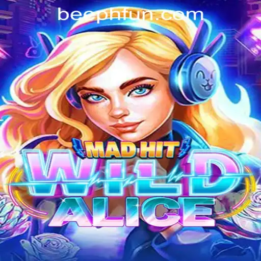 MadHitWildAlice: A Deep Dive into the Enchanting Online Casino Game at BEE.PH